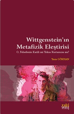 Wittgenstein'in Metafizik Eleştirisi - Eskiyeni Yayınları
