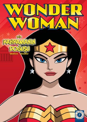 Wonder Women - Bir Kahramanın Doğuşu - Artemis Yayınları