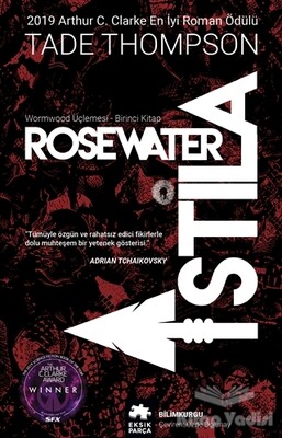 Wormwood Üçlemesi Birinci Kitap - Rosewater İstila - Eksik Parça Yayınları