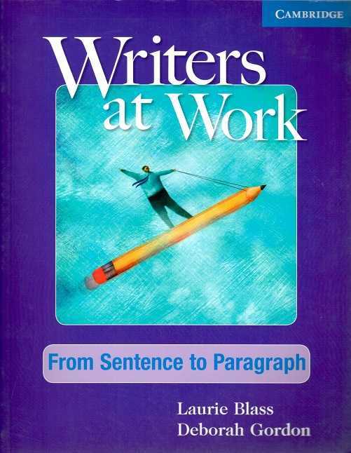 Cambridge University Press - Writers At Work: From Sentence To Paragraph Student´S Book