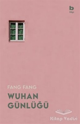 Wuhan Günlüğü - Bilgi Yayınevi