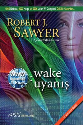 www: Wake - Uyanış - Www Üçlemesi 1. Kitap - 1