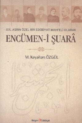 XIX. Asrın Özel Bir Edebiyat Mahfeli Olarak Encümen-i Şuara - Kurgan Edebiyat