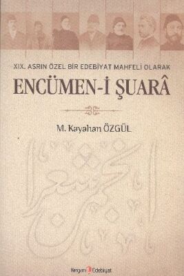 XIX. Asrın Özel Bir Edebiyat Mahfeli Olarak Encümen-i Şuara - 1