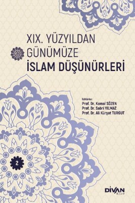 XIX. Yüzyıldan Günümüze İslam Düşünürleri – Cilt 2 - Divan Kitap