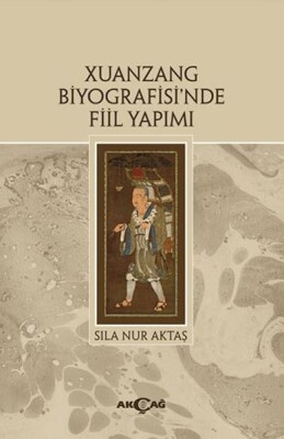 Xuanzang Biyografisi'nde Fiil Yapımı - Akçağ Yayınları