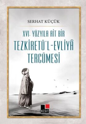 XVI.Yüzyıla Ait Bir Tezkiretü'l-Evliya Tercümesi - 1