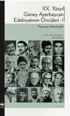 XX. Yüzyıl Güney Azerbaycan Edebiyatının Öncüleri 1 - Ötüken Neşriyat