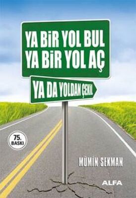 Ya Bir Yol Bul Ya Bir Yol Aç Ya da Yoldan Çekil - 1