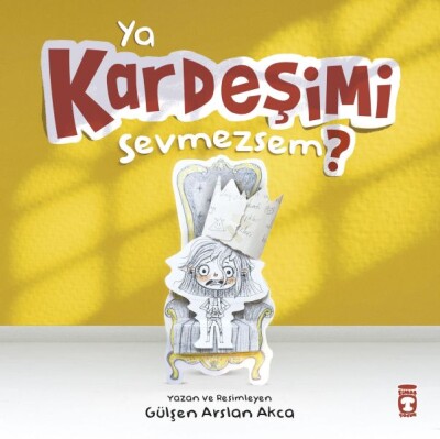 Ya Kardeşimi Sevmezsem? - Timaş Çocuk