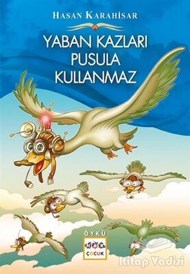 Yaban Kazları Pusula Kullanmaz - 1