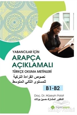 Yabancılar İçin Arapça Açıklamalı Türkçe Okuma Metinleri B1-B2 - Hiperlink Yayınları