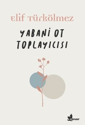 Yabani Ot Toplayıcısı - Çınar Yayınları