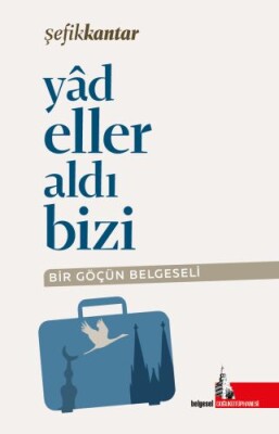 Yadeller Aldı Bizi - Doğu Kütüphanesi