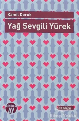 Yağ Sevgili Yürek - Büyüyen Ay Yayınları