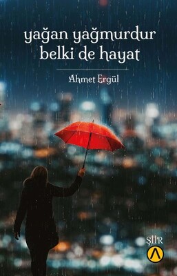 Yağan Yağmurdur Belki de Hayat - Az Kitap