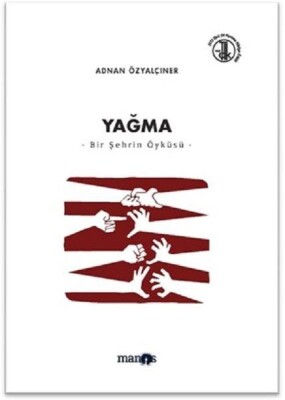 Yağma - Bir Şehrin Öyküsü - Manos Yayınları