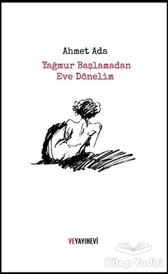 Yağmur Başlamadan Eve Dönelim - 1