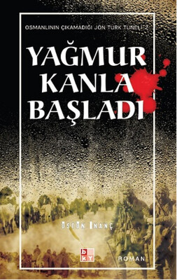 Yağmur Kanla Başladı - Babıali Kültür Yayıncılığı