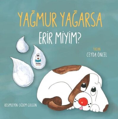 Yağmur Yağarsa Erir miyim? - Luna Yayınları