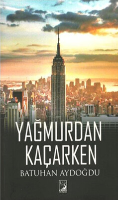 Yağmurdan Kaçarken - Kamer Yayınları