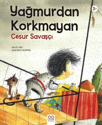 Yağmurdan Korkmayan Cesur Savaşçı - 1001 Çiçek Kitaplar