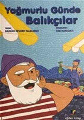 Yağmurlu Günde Balıkçılar - Eğiten Kitap