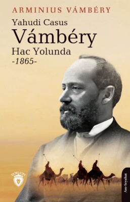 Yahudi Casus Vambery Hac Yolunda 1865 - Dorlion Yayınları