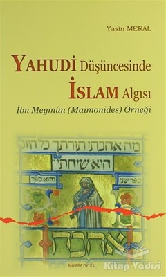 Yahudi Düşüncesinde İslam Algısı - Ankara Okulu Yayınları