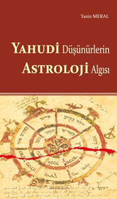 Yahudi Düşünürlerin Astroloji Algısı - Ankara Okulu Yayınları