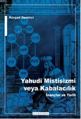 Yahudi Mistisizmi veya Kabalacalık İnançlar ve Tarih - Ayışığı Kitapları