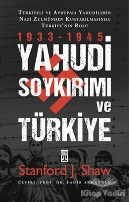 Yahudi Soykırımı Ve Türkiye - Timaş Yayınları