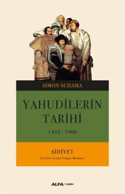 Yahudi Tarihi - MÖ 1492-MS1900 Aidiyet - Alfa Yayınları