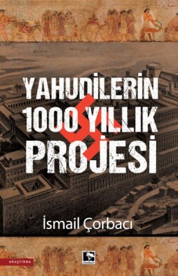 Yahudilerin 1000 Yıllık Projesi - Çınaraltı Yayınları