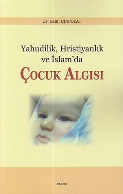 Yahudilik Hristiyanlık ve İslam’da Çocuk Algısı - 1