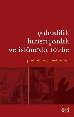 Yahudilik Hristiyanlık ve İslam'da Tövbe - Eskiyeni Yayınları