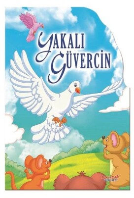 Yakalı Güvercin - Şekilli Kitaplar - Yumurcak Yayınları