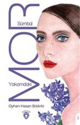 Yakamdaki Mor Sümbül - Dorlion Yayınları