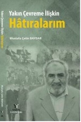 Yakın Çevreme İlişkin Hatıralarım - Yazar Yayınları