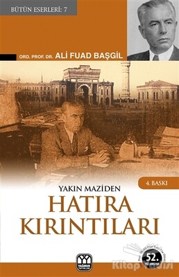 Yakın Maziden Hatıra Kırıntıları - Yağmur Yayınları