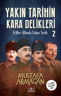 Yakın Tarihin Kara Delikleri -Küller Altında Yakın Tarih-2 - Hümayun Yayınları