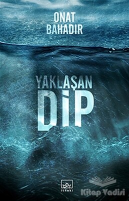 Yaklaşan Dip - İthaki Yayınları