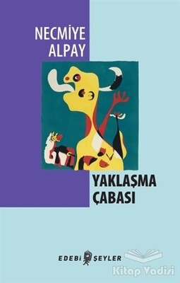 Yaklaşma Çabası - Edebi Şeyler