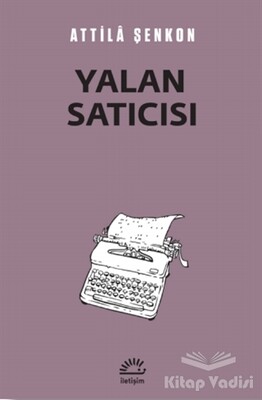 Yalan Satıcısı - İletişim Yayınları