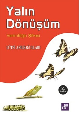 Yalın Dönüşüm - Verimliliğin Şifresi - Aura Kitapları