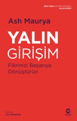 Yalın Girişim: Fikrinizi Başarıya Dönüştürün - Nova Kitap