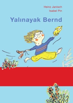 Yalınayak Bernd - Martı Yayınları