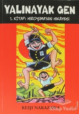 Yalınayak Gen Hiroşima’nın Hikayesi 1. Kitap - Desen Yayınları