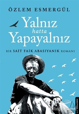 Yalnız Hatta Yapayalnız - Destek Yayınları