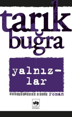 Yalnızlar Bütün Eserleri 7 - Ötüken Neşriyat